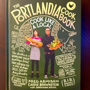 NWOT Portlandia Cookbook - Hardcover